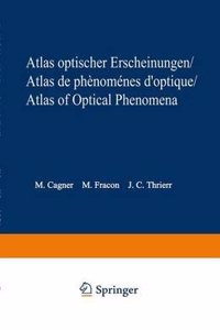 Atlas optischer Erscheinungen / Atlas de phenomenes d'optique / Atlas of optical phenomena