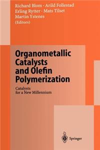 Organometallic Catalysts and Olefin Polymerization