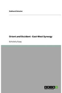 Orient and Occident - East-West Synergy