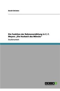 Funktion der Rahmenerzählung in C. F. Meyers "Die Hochzeit des Mönchs"