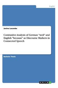 Contrastive Analysis of German weil and English because as Discourse Markers in Connected Speech