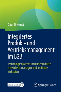 Integriertes Produkt- und Vertriebsmanagement im B2B