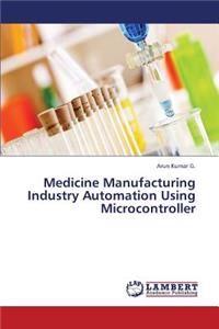 Medicine Manufacturing Industry Automation Using Microcontroller