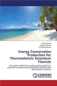 Energy Conservative Production for Thermoelectric Strontium Titanate