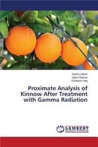 Proximate Analysis of Kinnow After Treatment with Gamma Radiation