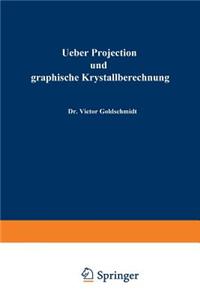 Ueber Projection Und Graphische Krystallberechnung