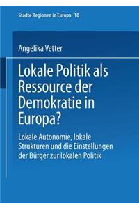 Lokale Politik ALS Ressource Der Demokratie in Europa?