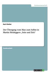 Der Übergang vom Man zum Selbst in Martin Heideggers 