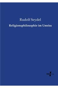 Religionsphilosophie im Umriss