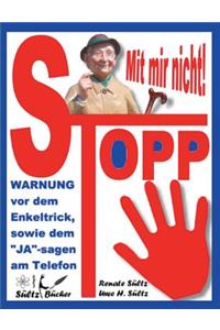 Stopp - Mit mir nicht - Der Enkeltrick und das JA am Telefon