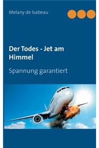 Der Todes - Jet am Himmel