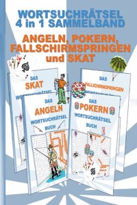 Wortsuchrätsel 4 in 1 Sammelband Angeln, Pokern, Fallschirmspringen und Skat