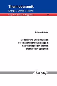 Modellierung Und Simulation Der Phasenwechselvorgange in Makroverkapselten Latenten Thermischen Speichern