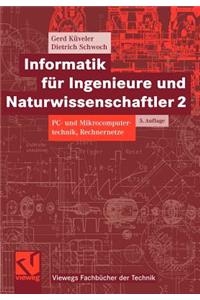 Informatik Fur Ingenieure Und Naturwissenschaftler 2: PC- Und Mikrocomputertechnik, Rechnernetze