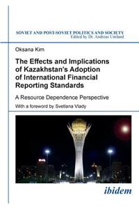 The Effects and Implications of Kazakhstans Adoption of International Financial Reporting Standards