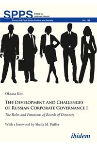 The Development and Challenges of Russian Corpor – The Roles and Functions of Boards of Directors