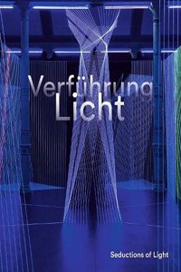 Verfuhrung Licht / Seductions of Light