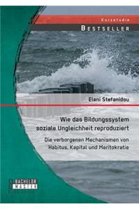 Wie das Bildungssystem soziale Ungleichheit reproduziert