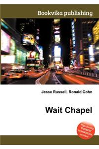 Wait Chapel