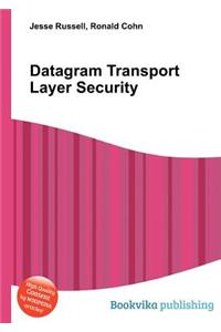 Datagram Transport Layer Security