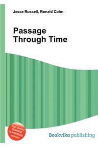 Passage Through Time