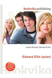 Edward Ellis (Actor)