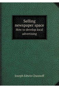 Selling Newspaper Space How to Develop Local Advertising