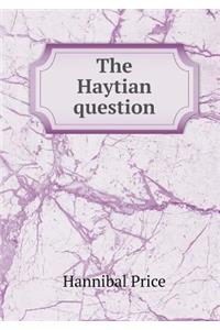 The Haytian Question