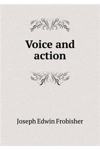 Voice and Action