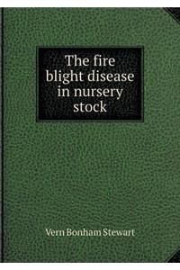 The fire blight disease in nursery stock