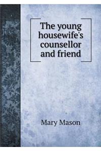The Young Housewife's Counsellor and Friend