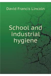 School and Industrial Hygiene