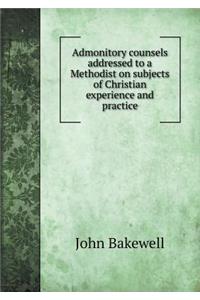 Admonitory counsels addressed to a Methodist on subjects of Christian experience and practice