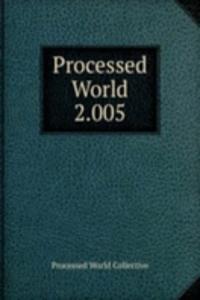 Processed World