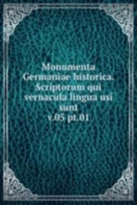 Monumenta Germaniae historica. Scriptorum qui vernacula lingua usi sunt
