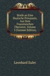 Briefe an Eine Deutsche Prinzessin