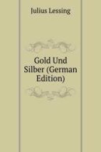 Gold Und Silber (German Edition)