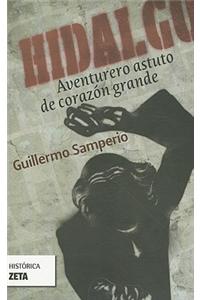 Hidalgo: Aventurero Astuto de Corazon Grande