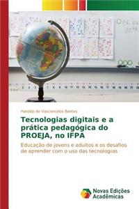 Tecnologias digitais e a prática pedagógica do PROEJA, no IFPA