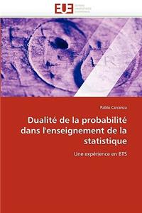 Dualit� de la Probabilit� Dans l''enseignement de la Statistique