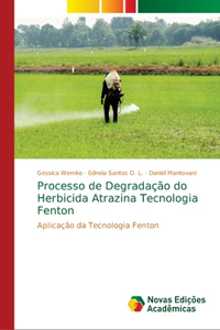 Processo de Degradação do Herbicida Atrazina Tecnologia Fenton