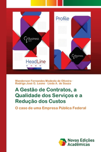 A Gestão de Contratos, a Qualidade dos Serviços e a Redução dos Custos