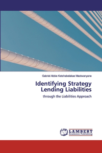 Identifying Strategy Lending Liabilities