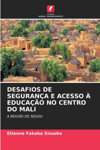 Desafios de Segurança E Acesso À Educação No Centro Do Mali