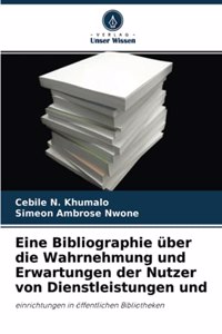 Eine Bibliographie über die Wahrnehmung und Erwartungen der Nutzer von Dienstleistungen und