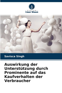 Auswirkung der Unterstützung durch Prominente auf das Kaufverhalten der Verbraucher
