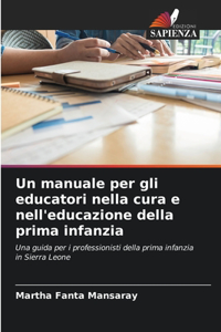 manuale per gli educatori nella cura e nell'educazione della prima infanzia