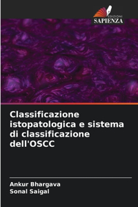 Classificazione istopatologica e sistema di classificazione dell'OSCC
