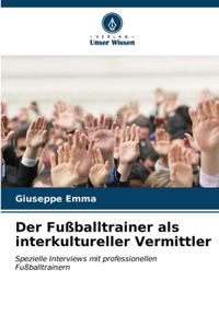 Fußballtrainer als interkultureller Vermittler