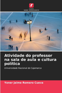 Atividade do professor na sala de aula e cultura política